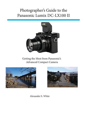 cover image of Photographer's Guide to the Panasonic Lumix DC-LX100 II